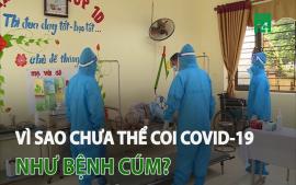 vi-sao-chua-the-coi-covid-nhu-benh-cum-du-da-tiem-vaccine