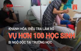 khanh-hoa-dieu-tra-lam-ro-hon-100-hoc-sinh-bi-ngo-doc-tai-truong-hoc