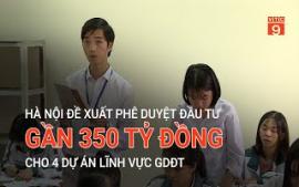ha-noi-de-xuat-phe-duyet-dau-tu-gan-350-ty-dong-cho-4-du-an-linh-vuc-gddt