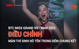 btc-miss-grand-viet-nam-2022-dieu-chinh-man-thi-sinh-ho-ten-trong-dem-chung-ket