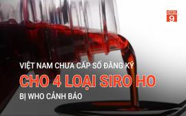 viet-nam-chua-cap-so-dang-ky-cho-4-loai-siro-ho-bi-who-canh-bao