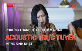 phuong-thanh-to-chuc-dem-nhac-acoustic-truc-tuyen-mung-sinh-nhat