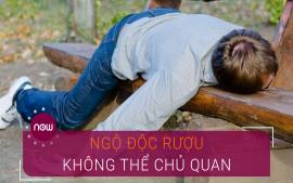 khong-the-chu-quan-voi-nhung-dau-hieu-cua-ngo-doc-ruou