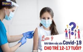 tiem-vaccine-covid-19-cho-tre-em-phu-huynh-can-luu-y-gi